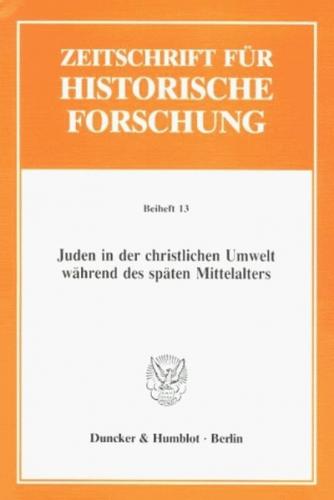 Juden in der christlichen Umwelt während des späten Mittelalters. 