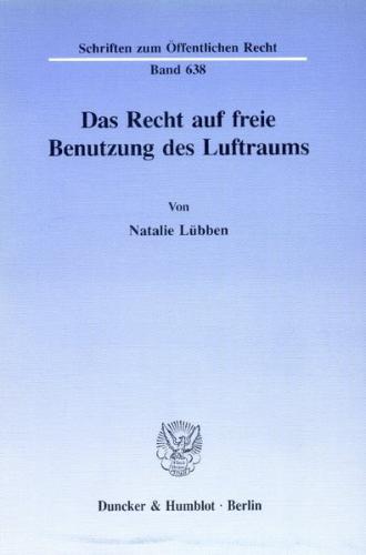 Das Recht auf freie Benutzung des Luftraums. 