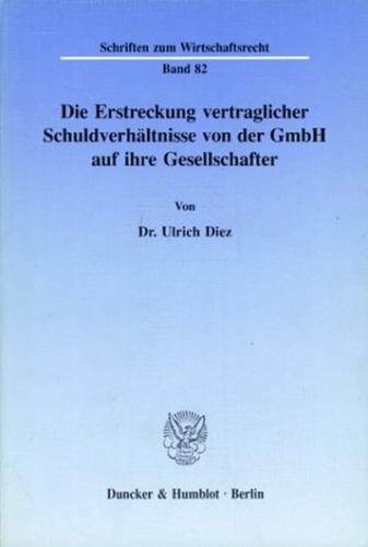 Die Erstreckung vertraglicher Schuldverhältnisse von der GmbH auf ihre Gesellschafter. 