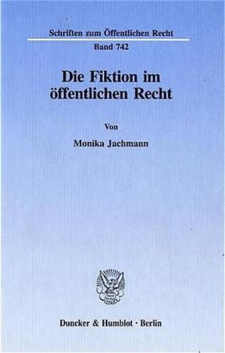 Die Fiktion im öffentlichen Recht. 