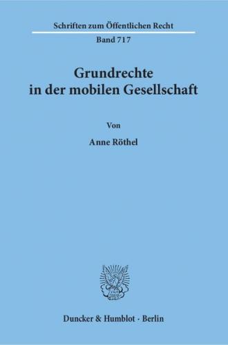 Grundrechte in der mobilen Gesellschaft. 