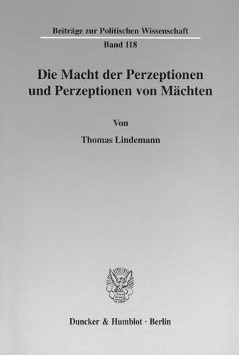 Die Macht der Perzeptionen und Perzeptionen von Mächten. 