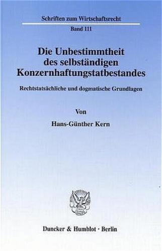 Die Unbestimmtheit des selbständigen Konzernhaftungstatbestandes. 