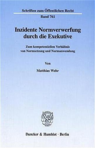 Inzidente Normverwerfung durch die Exekutive. 