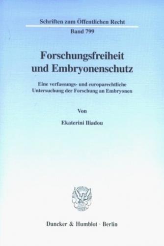 Forschungsfreiheit und Embryonenschutz. 