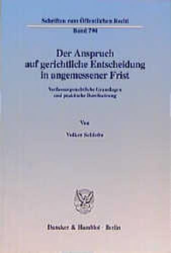 Der Anspruch auf gerichtliche Entscheidung in angemessener Frist. 