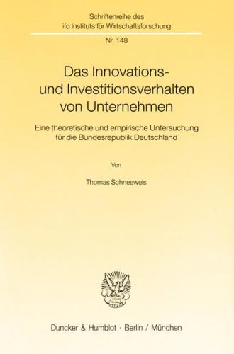 Das Innovations- und Investitionsverhalten von Unternehmen. 