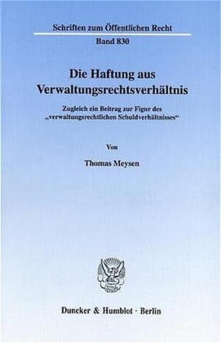 Die Haftung aus Verwaltungsrechtsverhältnis. 
