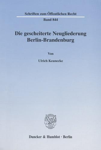 Die gescheiterte Neugliederung Berlin-Brandenburg. 