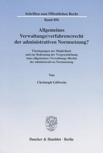 Allgemeines Verwaltungs(verfahrens)recht der administrativen Normsetzung? 