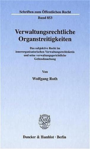 Verwaltungsrechtliche Organstreitigkeiten. 