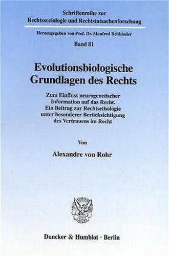 Evolutionsbiologische Grundlagen des Rechts. 