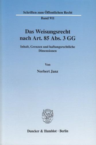 Das Weisungsrecht nach Art. 85 Abs. 3 GG. 