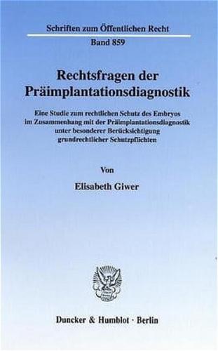 Rechtsfragen der Präimplantationsdiagnostik. 