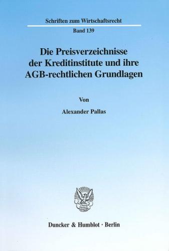 Die Preisverzeichnisse der Kreditinstitute und ihre AGB-rechtlichen Grundlagen. 