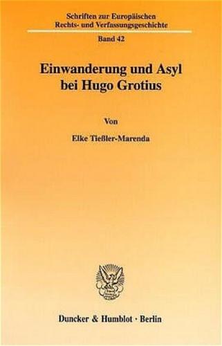 Einwanderung und Asyl bei Hugo Grotius. 