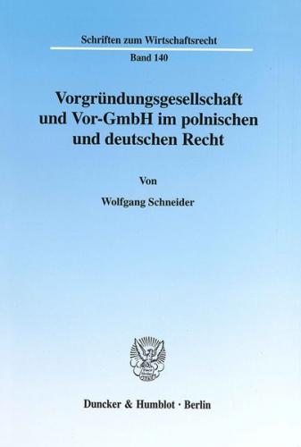 Vorgründungsgesellschaft und Vor-GmbH im polnischen und deutschen Recht. 