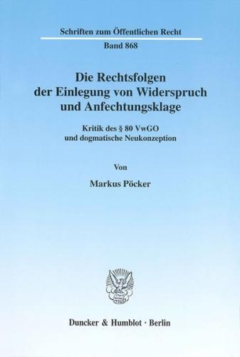 Die Rechtsfolgen der Einlegung von Widerspruch und Anfechtungsklage. 