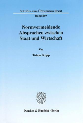 Normvermeidende Absprachen zwischen Staat und Wirtschaft. 