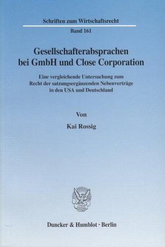 Gesellschafterabsprachen bei GmbH und Close Corporation. 