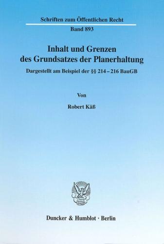 Inhalt und Grenzen des Grundsatzes der Planerhaltung. 