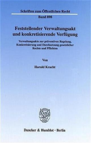 Feststellender Verwaltungsakt und konkretisierende Verfügung. 