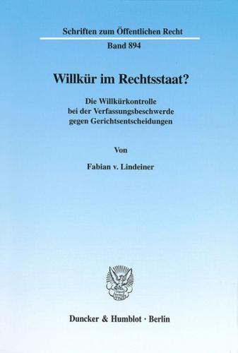 Willkür im Rechtsstaat? 