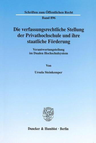 Die verfassungsrechtliche Stellung der Privathochschule und ihre staatliche Förderung. 