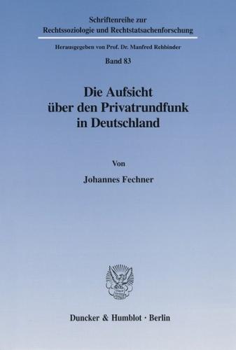 Die Aufsicht über den Privatrundfunk in Deutschland. 
