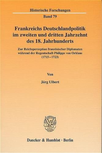 Frankreichs Deutschlandpolitik im zweiten und dritten Jahrzehnt des 18. Jahrhunderts. 