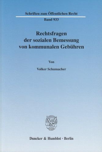 Rechtsfragen der sozialen Bemessung von kommunalen Gebühren. 