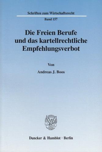 Die Freien Berufe und das kartellrechtliche Empfehlungsverbot. 