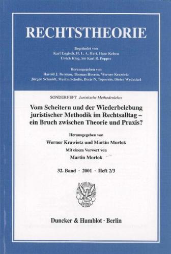 Vom Scheitern und der Wiederbelebung juristischer Methodik im Rechtsalltag – ein Bruch zwischen Theorie und Praxis? 