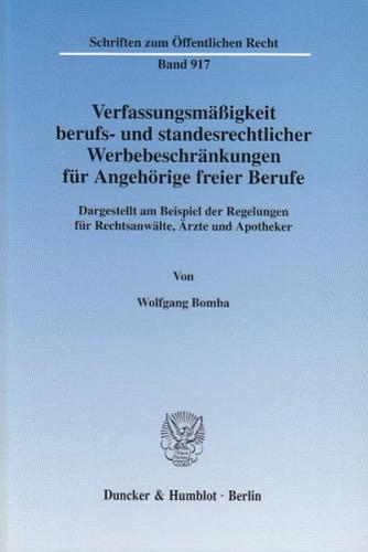 Verfassungsmäßigkeit berufs- und standesrechtlicher Werbebeschränkungen für Angehörige freier Berufe. 