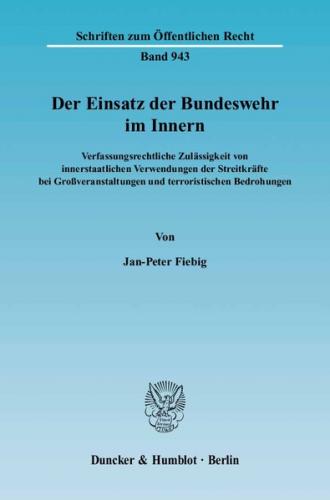 Der Einsatz der Bundeswehr im Innern. 