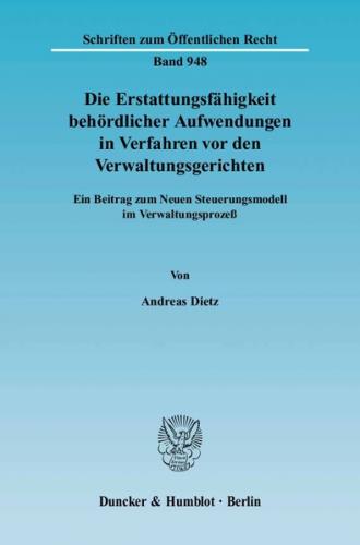Die Erstattungsfähigkeit behördlicher Aufwendungen in Verfahren vor den Verwaltungsgerichten. 