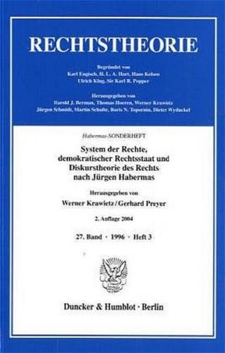 System der Rechte, demokratischer Rechtsstaat und Diskurstheorie des Rechts nach Jürgen Habermas. 
