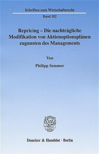 Repricing – Die nachträgliche Modifikation von Aktienoptionsplänen zugunsten des Managements. 