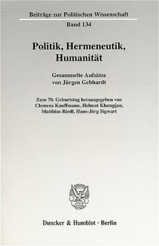 Politik, Hermeneutik, Humanität. 