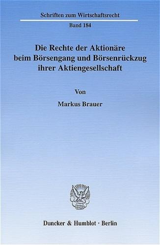 Die Rechte der Aktionäre beim Börsengang und Börsenrückzug ihrer Aktiengesellschaft. 