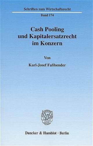 Cash Pooling und Kapitalersatzrecht im Konzern. 