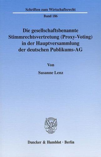 Die gesellschaftsbenannte Stimmrechtsvertretung (Proxy-Voting) in der Hauptversammlung der deutschen Publikums-AG. 