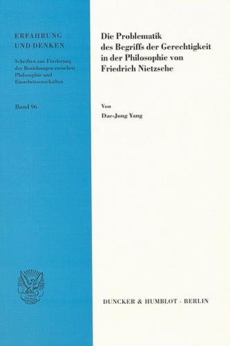 Die Problematik des Begriffs der Gerechtigkeit in der Philosophie von Friedrich Nietzsche. 