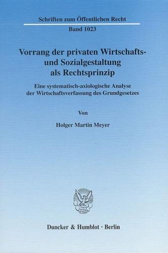 Vorrang der privaten Wirtschafts- und Sozialgestaltung als Rechtsprinzip. 