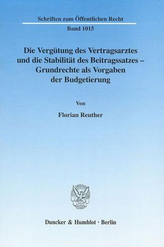 Die Vergütung des Vertragsarztes und die Stabilität des Beitragssatzes – Grundrechte als Vorgaben der Budgetierung. 