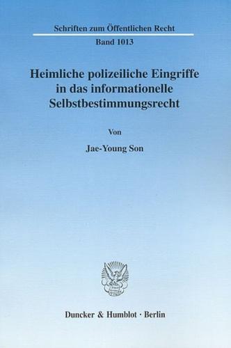 Heimliche polizeiliche Eingriffe in das informationelle Selbstbestimmungsrecht. 