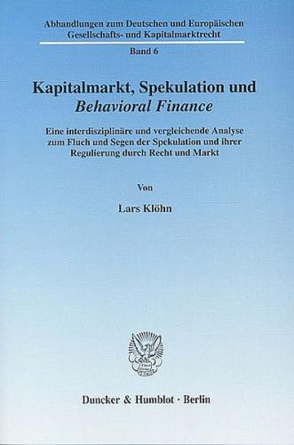 Kapitalmarkt, Spekulation und Behavioral Finance. 