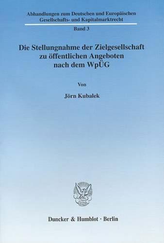 Die Stellungnahme der Zielgesellschaft zu öffentlichen Angeboten nach dem WpÜG. 