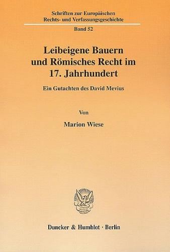 Leibeigene Bauern und Römisches Recht im 17. Jahrhundert. 