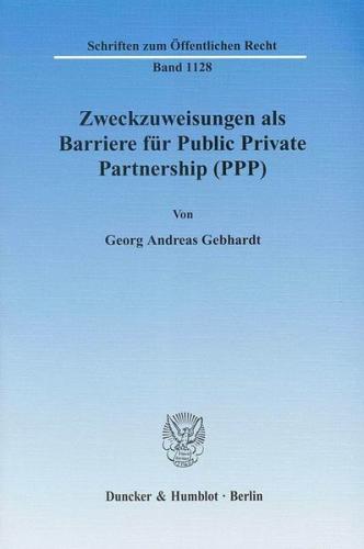 Zweckzuweisungen als Barriere für Public Private Partnership (PPP). 